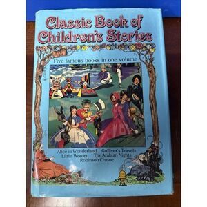 Classic Book of Children's Stories Hardcover - 1934-1986 Gulliver's, Alice,...